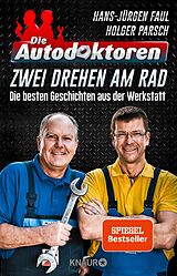 E-Book (epub) Die Autodoktoren - Zwei drehen am Rad von Hans-Jürgen Faul, Holger Parsch