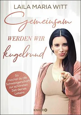 E-Book (epub) Gemeinsam werden wir kugelrund von Laila Maria Witt