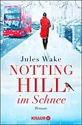 E-Book (epub) Notting Hill im Schnee von Jules Wake