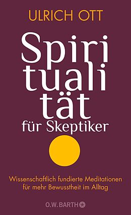E-Book (epub) Spiritualität für Skeptiker von Ulrich Ott