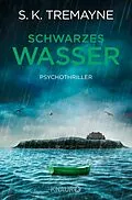 E-Book (epub) Schwarzes Wasser von S. K. Tremayne