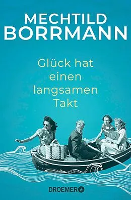 E-Book (epub) Glück hat einen langsamen Takt von Mechtild Borrmann