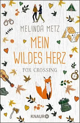 E-Book (epub) Fox Crossing - Mein wildes Herz von Melinda Metz