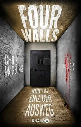 E-Book (epub) Four Walls - Nur ein einziger Ausweg von Chris McGeorge