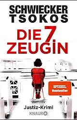 E-Book (epub) Die siebte Zeugin von Florian Schwiecker, Prof. Dr. Michael Tsokos