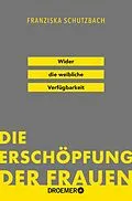 E-Book (epub) Die Erschöpfung der Frauen von Franziska Schutzbach