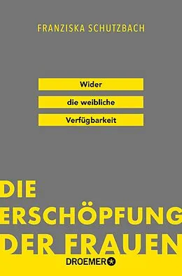 E-Book (epub) Die Erschöpfung der Frauen von Franziska Schutzbach