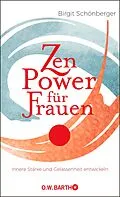 E-Book (epub) Zen-Power für Frauen von Birgit Schönberger