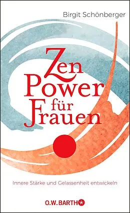 E-Book (epub) Zen-Power für Frauen von Birgit Schönberger