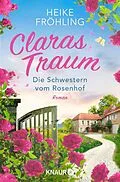 E-Book (epub) Die Schwestern vom Rosenhof. Claras Traum von Heike Fröhling