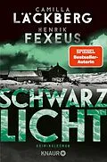 E-Book (epub) Schwarzlicht von Camilla Läckberg, Henrik Fexeus