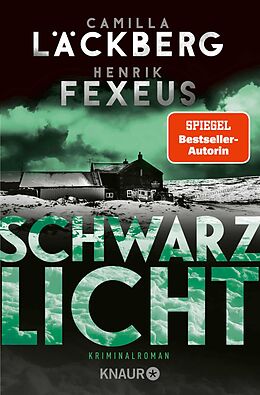 E-Book (epub) Schwarzlicht von Camilla Läckberg, Henrik Fexeus