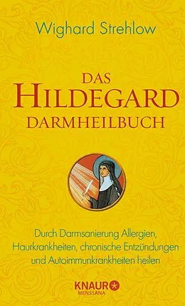 E-Book (epub) Das Hildegard Darmheilbuch von Dr. Wighard Strehlow