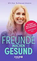 E-Book (epub) Freunde machen gesund von Ulrike Scheuermann