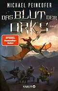 E-Book (epub) Das Blut der Orks von Michael Peinkofer