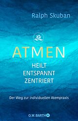 E-Book (epub) ATMEN - heilt - entspannt - zentriert von Dr. Ralph Skuban