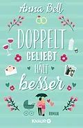 E-Book (epub) Doppelt geliebt hält besser von Anna Bell