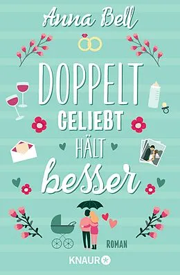 E-Book (epub) Doppelt geliebt hält besser von Anna Bell