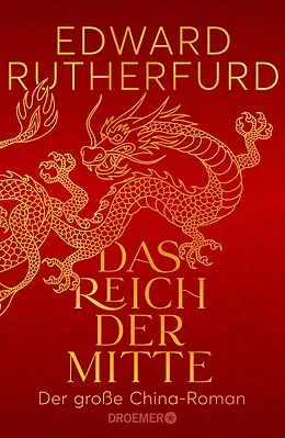 E-Book (epub) Das Reich der Mitte von Edward Rutherfurd