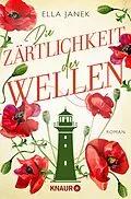 E-Book (epub) Die Zärtlichkeit der Wellen von Ella Janek