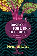 E-Book (epub) Rosenkohl und tote Bete von Mona Nikolay