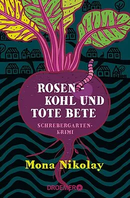 E-Book (epub) Rosenkohl und tote Bete von Mona Nikolay