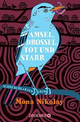 E-Book (epub) Amsel, Drossel, tot und starr von Mona Nikolay