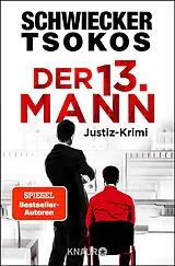 E-Book (epub) Der dreizehnte Mann von Florian Schwiecker, Prof. Dr. Michael Tsokos