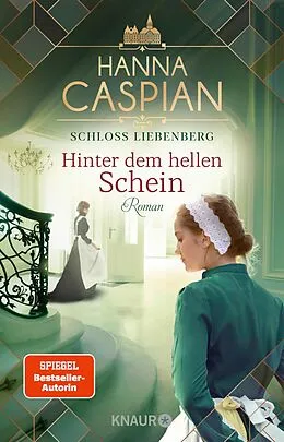E-Book (epub) Schloss Liebenberg. Hinter dem hellen Schein von Hanna Caspian