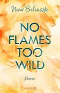 E-Book (epub) No Flames too wild von Nina Bilinszki