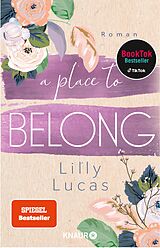 E-Book (epub) A Place to Belong von Lilly Lucas
