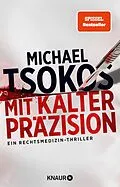E-Book (epub) Mit kalter Präzision von Prof. Dr. Michael Tsokos