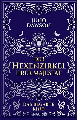 E-Book (epub) Der Hexenzirkel Ihrer Majestät. Das begabte Kind von Juno Dawson