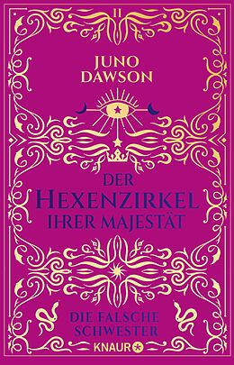 E-Book (epub) Der Hexenzirkel Ihrer Majestät. Die falsche Schwester von Juno Dawson