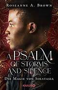 E-Book (epub) A Psalm of Storms and Silence. Die Magie von Solstasia von Roseanne A. Brown