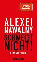 E-Book (epub) Alexei Nawalny - Schweigt nicht! von Alexei Nawalny
