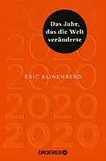 E-Book (epub) 2020 Das Jahr, das die Welt veränderte von Eric Klinenberg