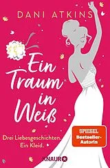 E-Book (epub) Ein Traum in Weiß von Dani Atkins
