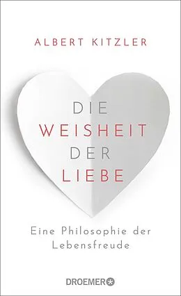 E-Book (epub) Die Weisheit der Liebe von Albert Kitzler