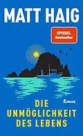 E-Book (epub) Die Unmöglichkeit des Lebens von Matt Haig