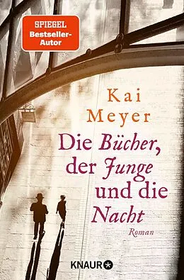 E-Book (epub) Die Bücher, der Junge und die Nacht von Kai Meyer