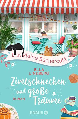 E-Book (epub) Das kleine Büchercafé - Zimtschnecken und große Träume von Ella Lindberg