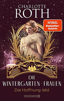 E-Book (epub) Die Wintergarten-Frauen. Die Hoffnung lebt von Charlotte Roth