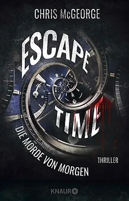 E-Book (epub) Escape Time - Die Morde von morgen von Chris McGeorge