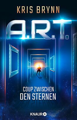 E-Book (epub) A.R.T. - Coup zwischen den Sternen von Kris Brynn
