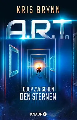E-Book (epub) A.R.T. - Coup zwischen den Sternen von Kris Brynn
