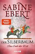 E-Book (epub) Der Silberbaum. Das Ende der Welt von Sabine Ebert