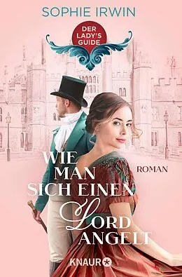 E-Book (epub) Wie man sich einen Lord angelt von Sophie Irwin