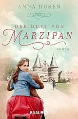 E-Book (epub) Der Duft von Marzipan von Anna Husen