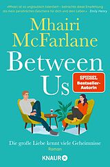 E-Book (epub) Between Us - Die große Liebe kennt viele Geheimnisse von Mhairi McFarlane